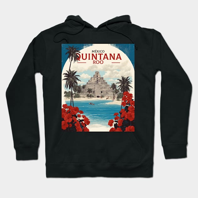 Quintana Roo Mexico Vintage Poster Tourism Hoodie by TravelersGems